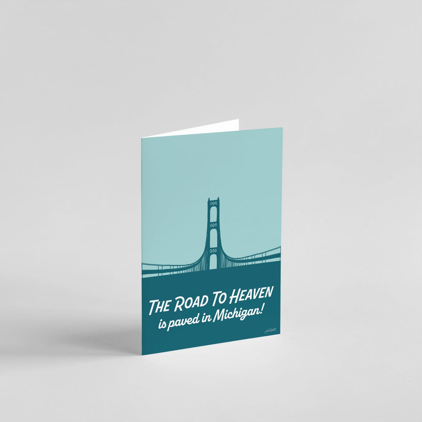 The Road to Heaven is Paved in Michigan Greeting Card