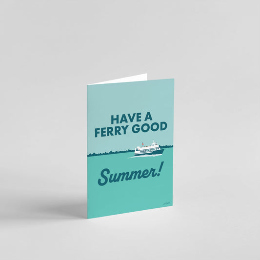Have a Ferry Good Summer Greeting Card